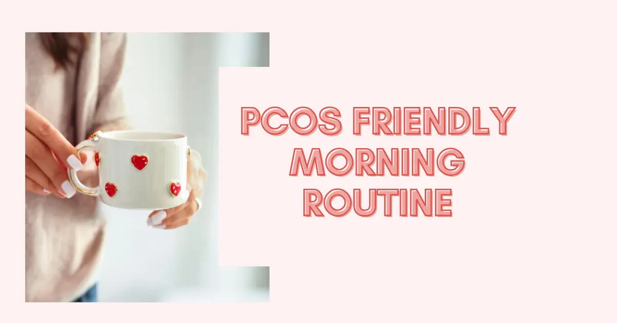 PCOS friendly morning routine featured image